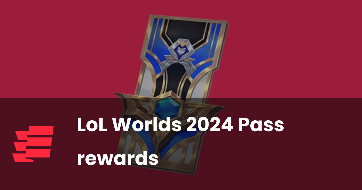 LoL Worlds 2024 Pass rewards esports.gg